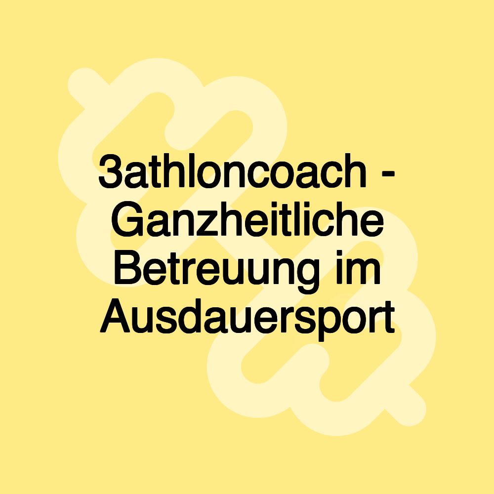 3athloncoach - Ganzheitliche Betreuung im Ausdauersport 3athloncoach - Ganzheitliche Betreuung im Ausdauersport