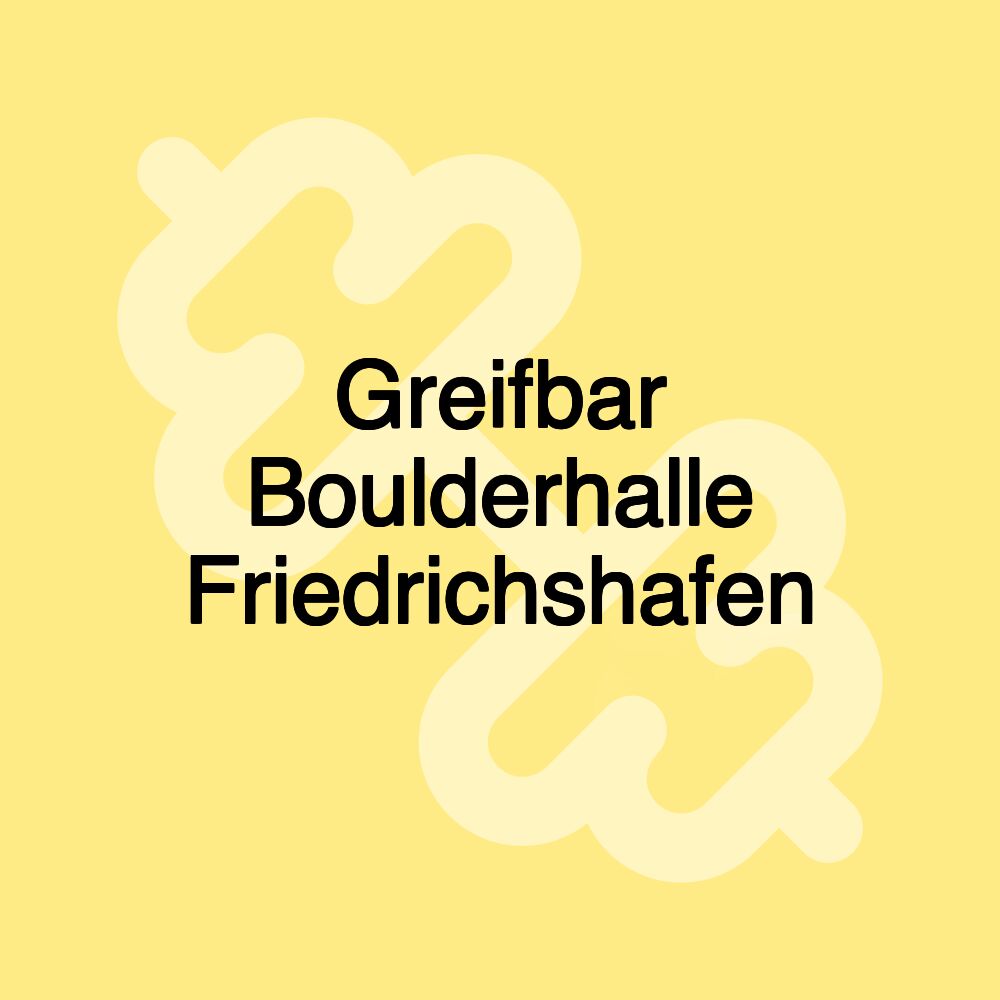 Greifbar Boulderhalle Friedrichshafen Greifbar Boulderhalle Friedrichshafen