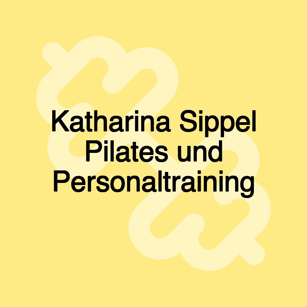 Katharina Sippel Pilates und Personaltraining