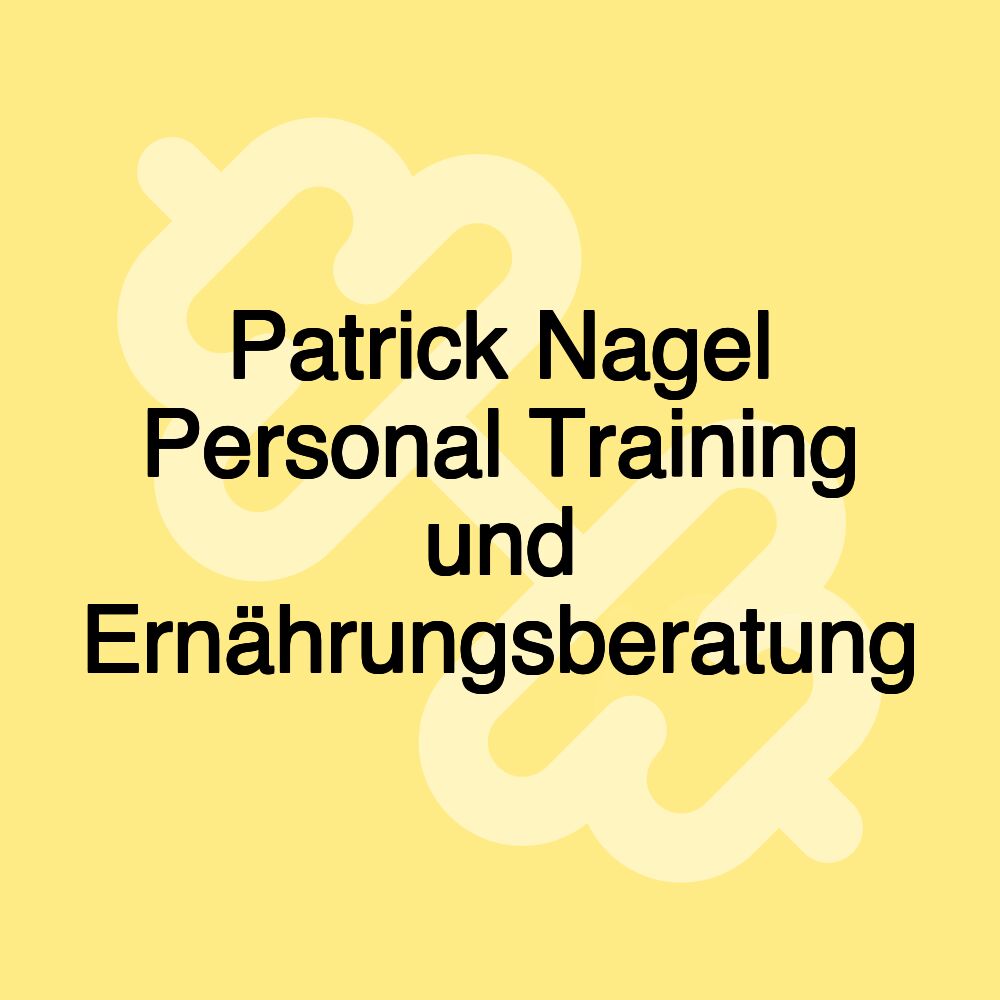 Patrick Nagel Personal Training und Ernährungsberatung