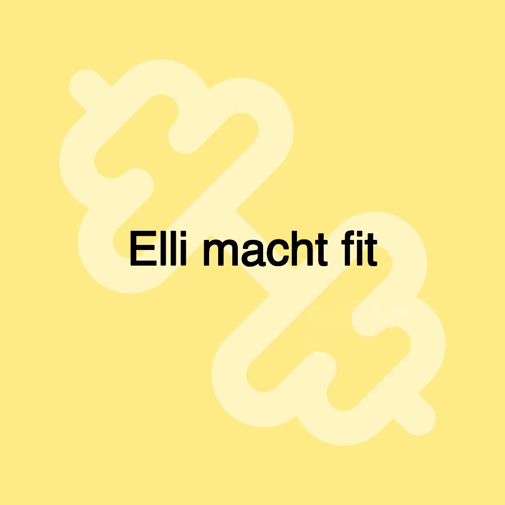 Elli macht fit