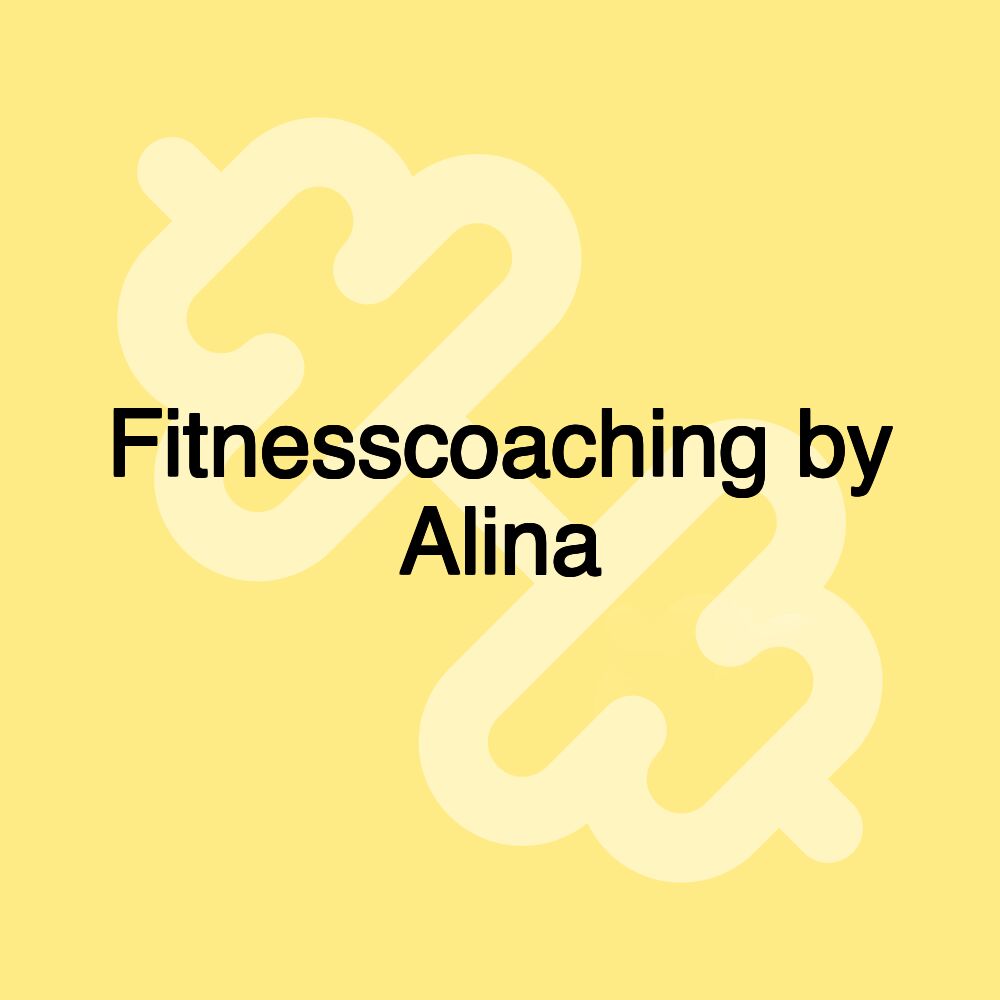 Fitnesscoaching by Alina Fitnesscoaching by Alina