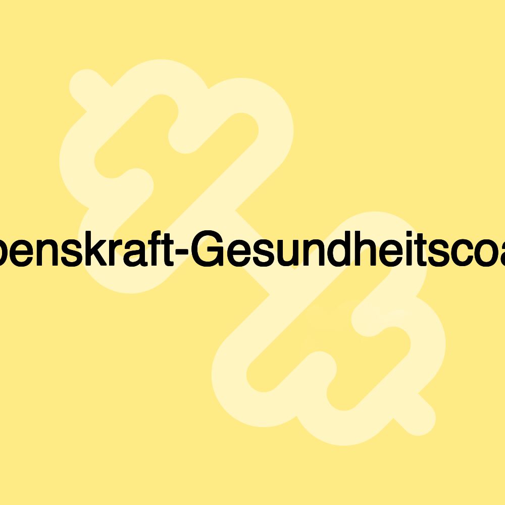Lebenskraft-Gesundheitscoach Lebenskraft-Gesundheitscoach