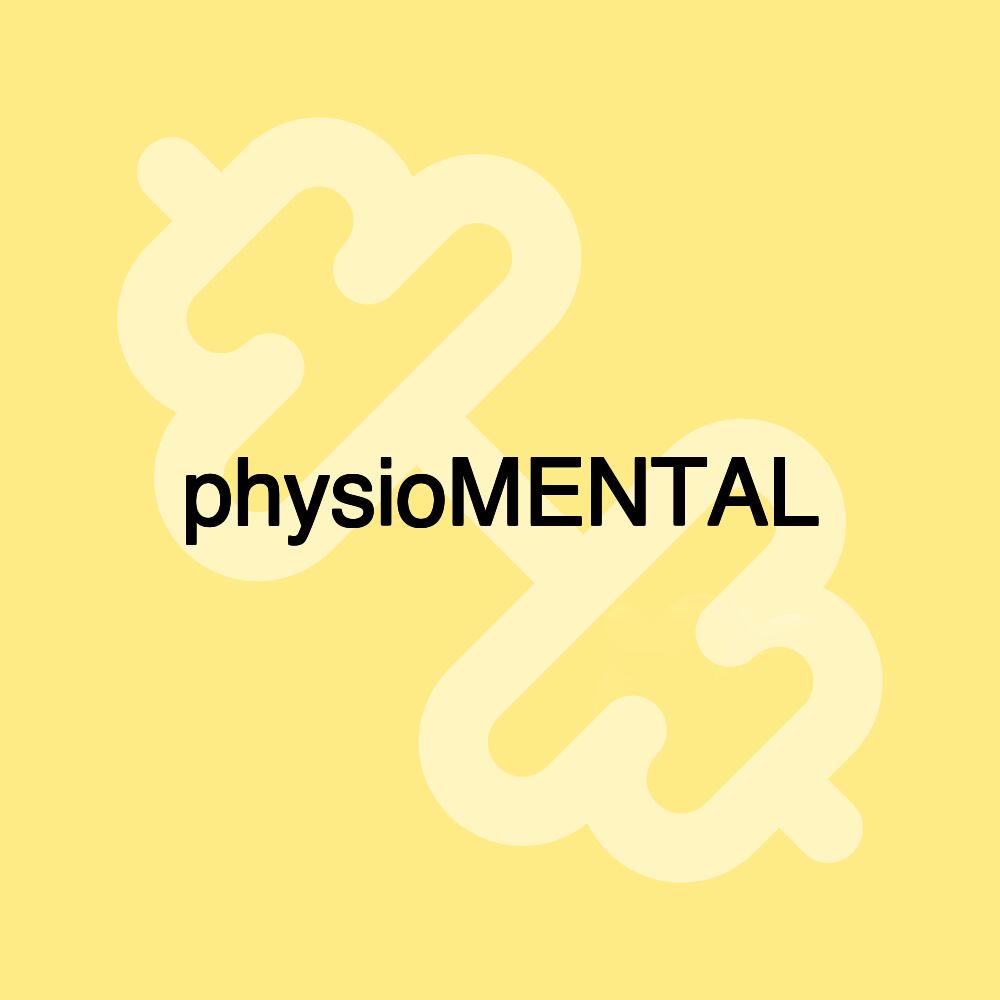 physioMENTAL physioMENTAL