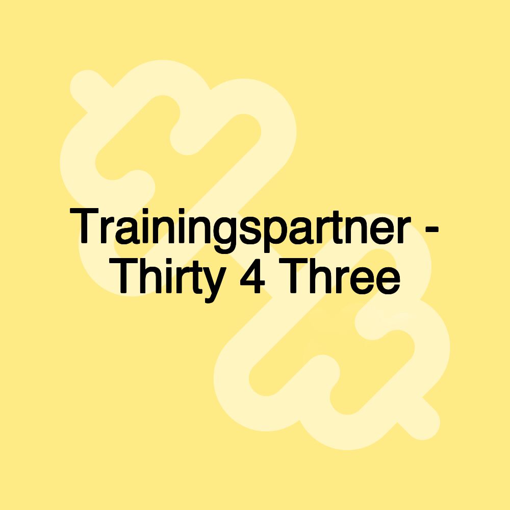 Trainingspartner - Thirty 4 Three