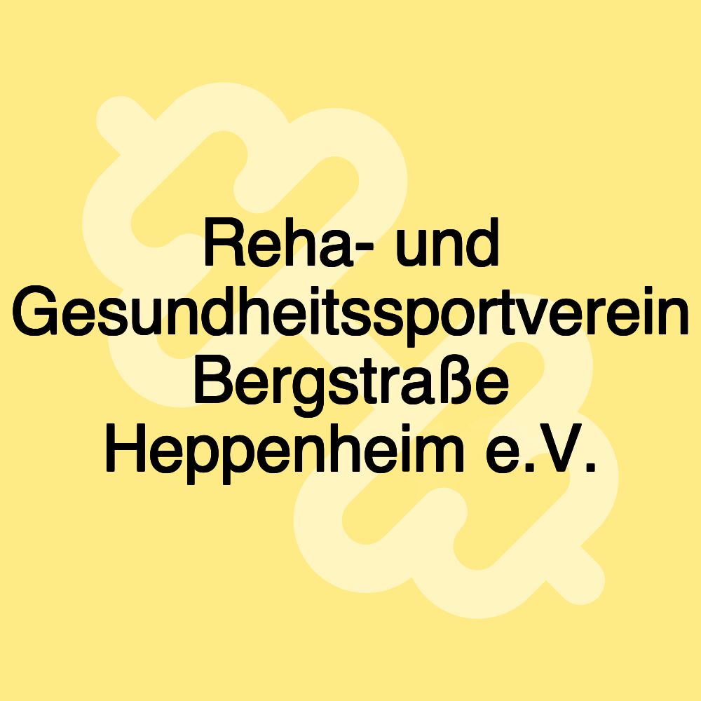 Reha- und Gesundheitssportverein Bergstraße Heppenheim e.V.