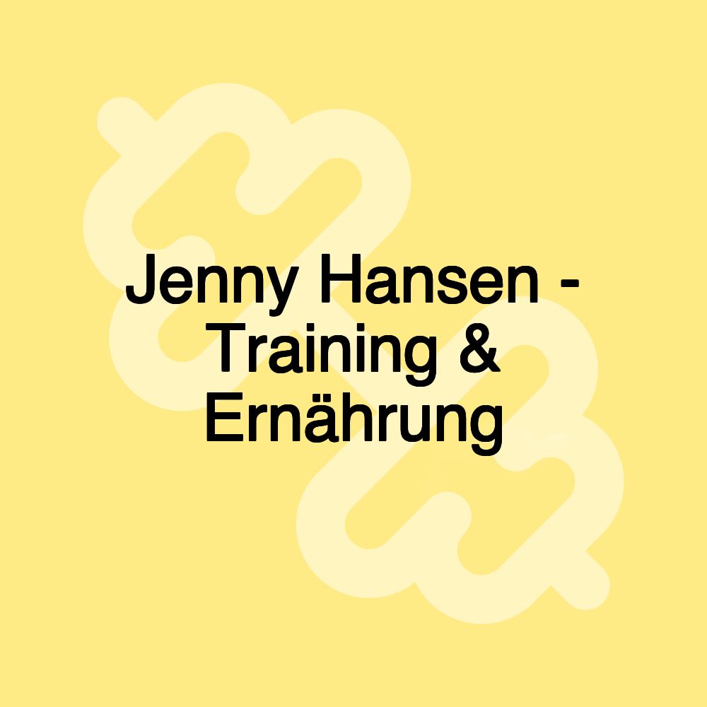 Jenny Hansen - Training & Ernährung
