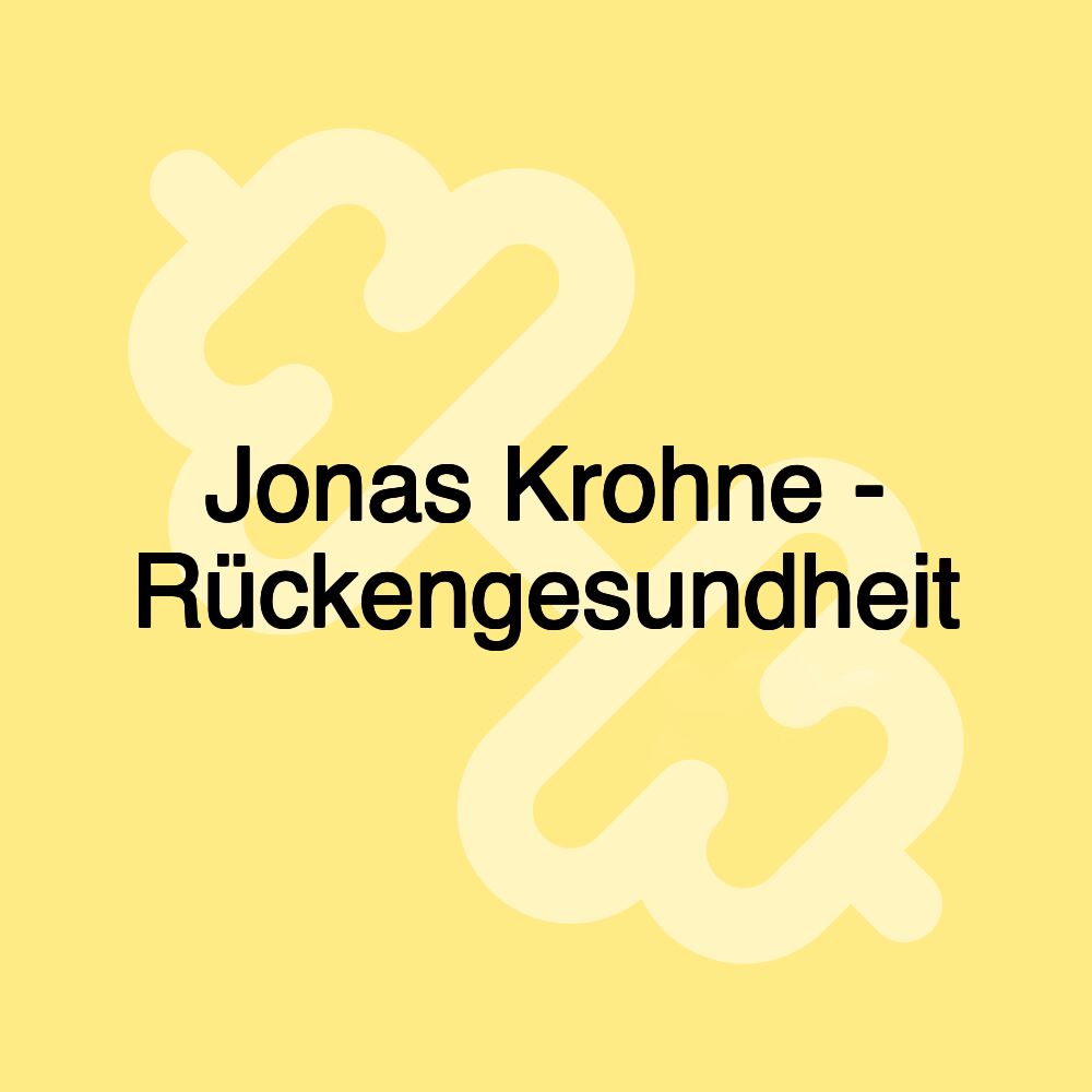 Jonas Krohne - Rückengesundheit Jonas Krohne - Rückengesundheit