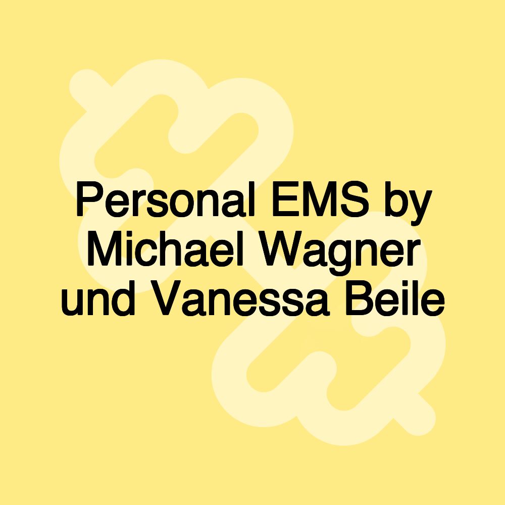 Personal EMS by Michael Wagner und Vanessa Beile