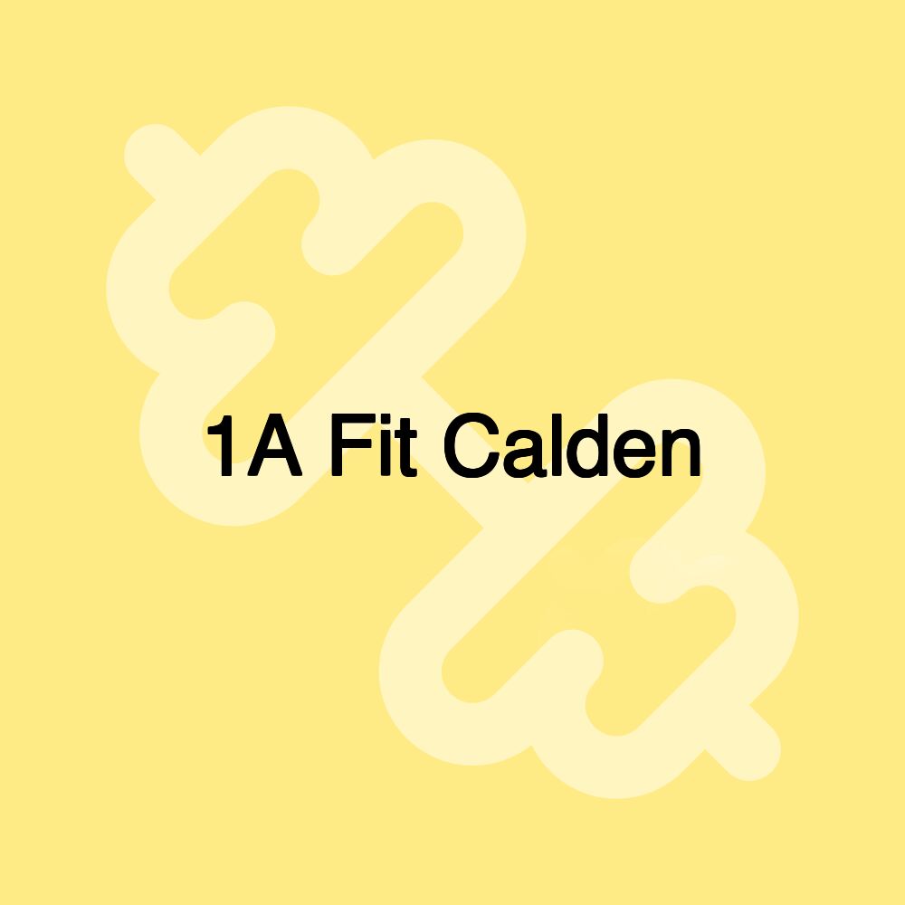 1A Fit Calden