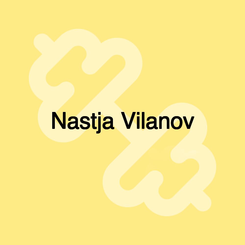 Nastja Vilanov Nastja Vilanov