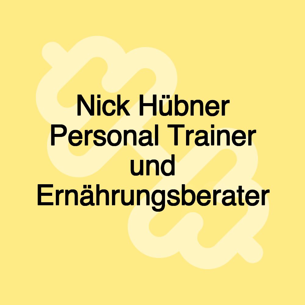 Nick Hübner Personal Trainer und Ernährungsberater