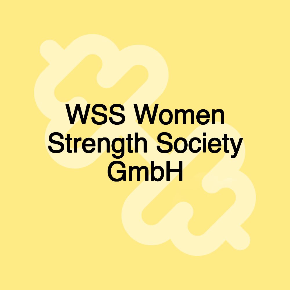 WSS Women Strength Society GmbH WSS Women Strength Society GmbH