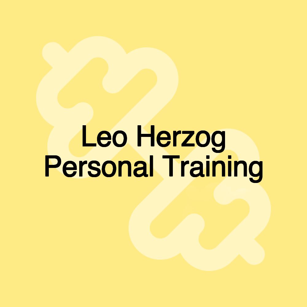 Leo Herzog Personal Training Leo Herzog Personal Training