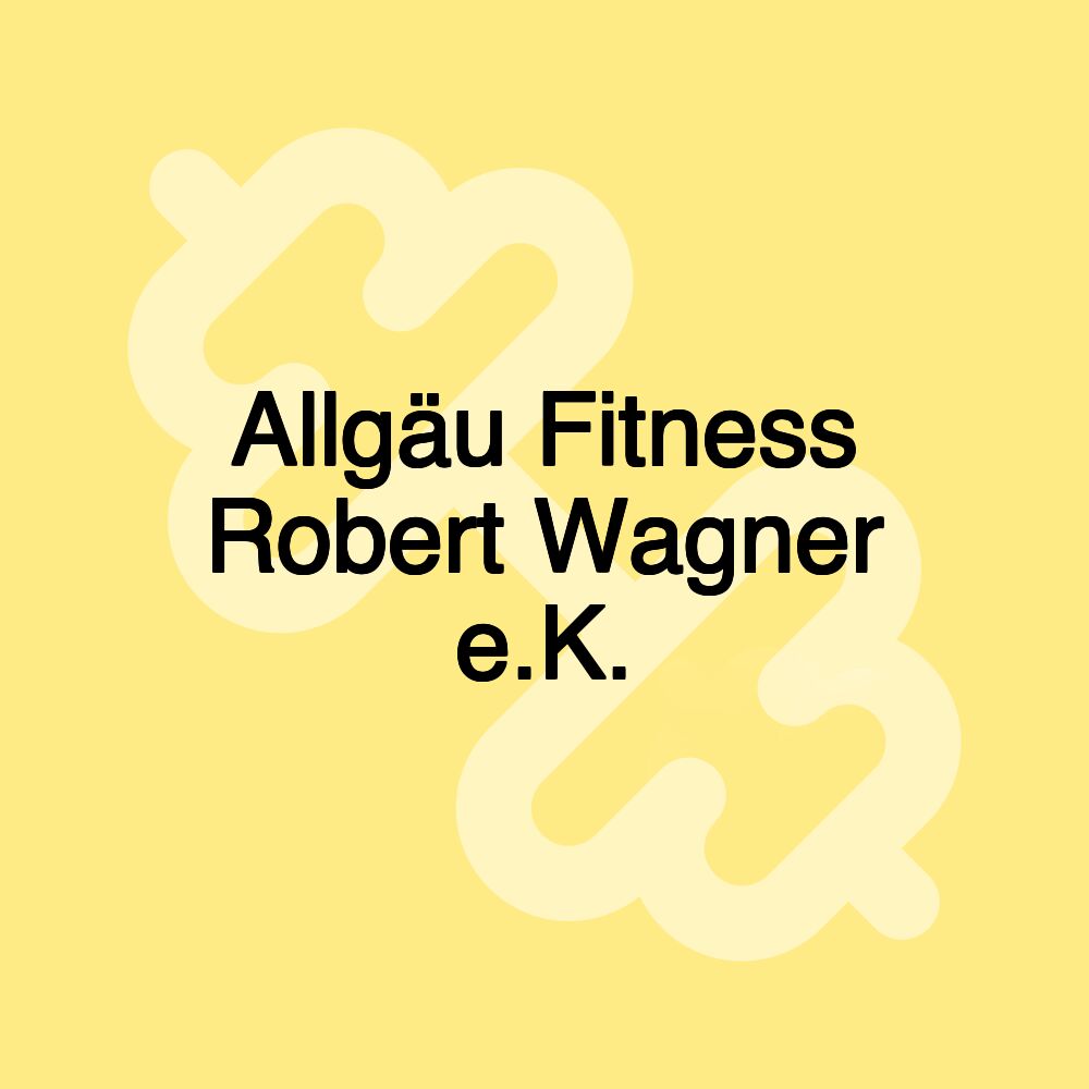 Allgäu Fitness Robert Wagner e.K.