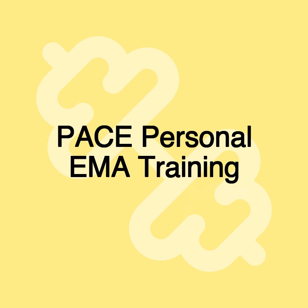 PACE Personal EMA Training