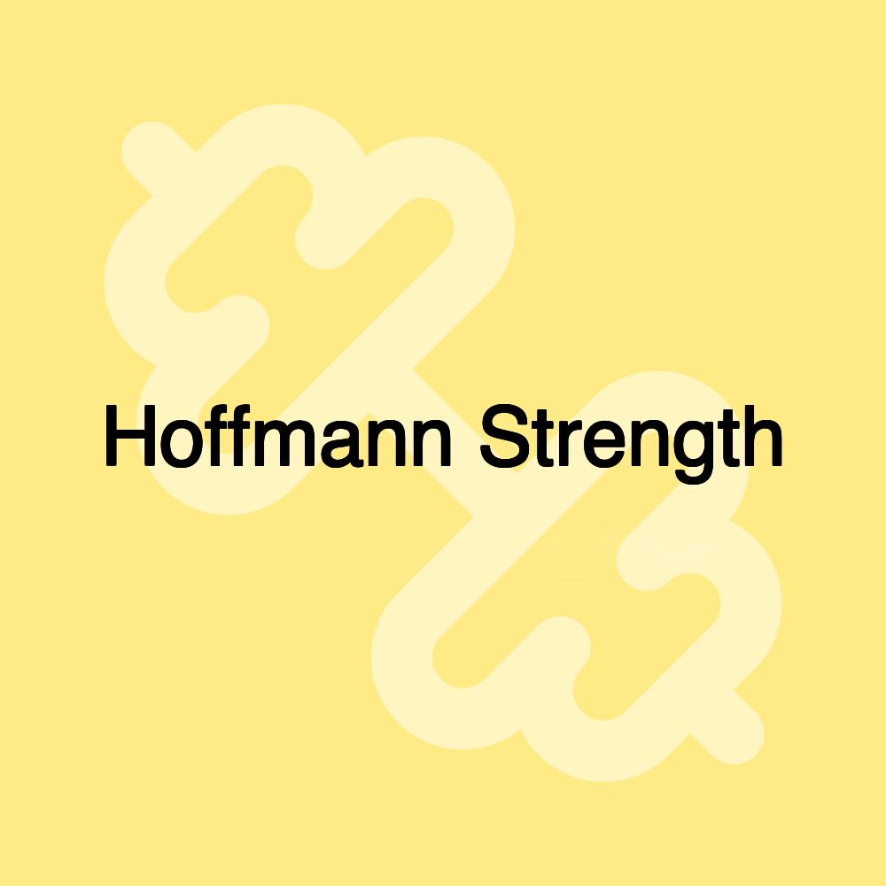 Hoffmann Strength Hoffmann Strength