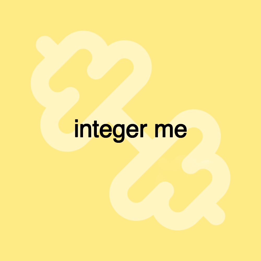 integer me