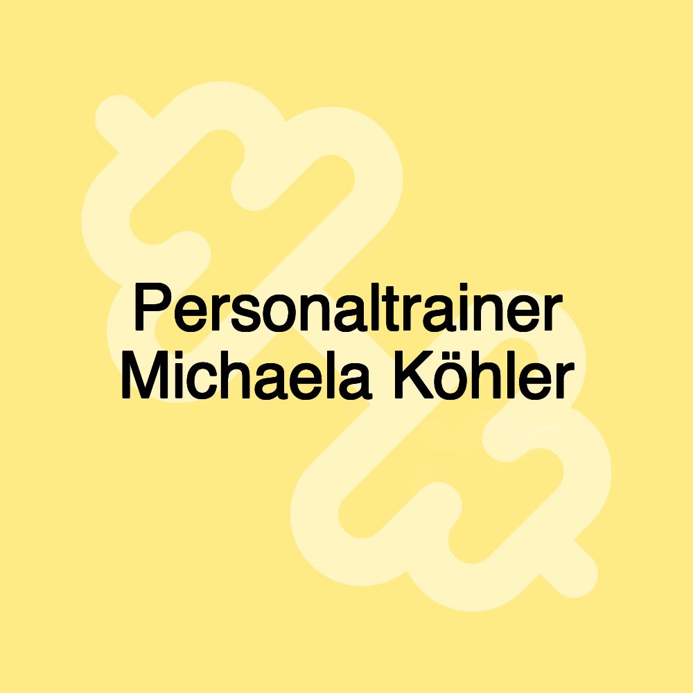 Personaltrainer Michaela Köhler Personaltrainer Michaela Köhler