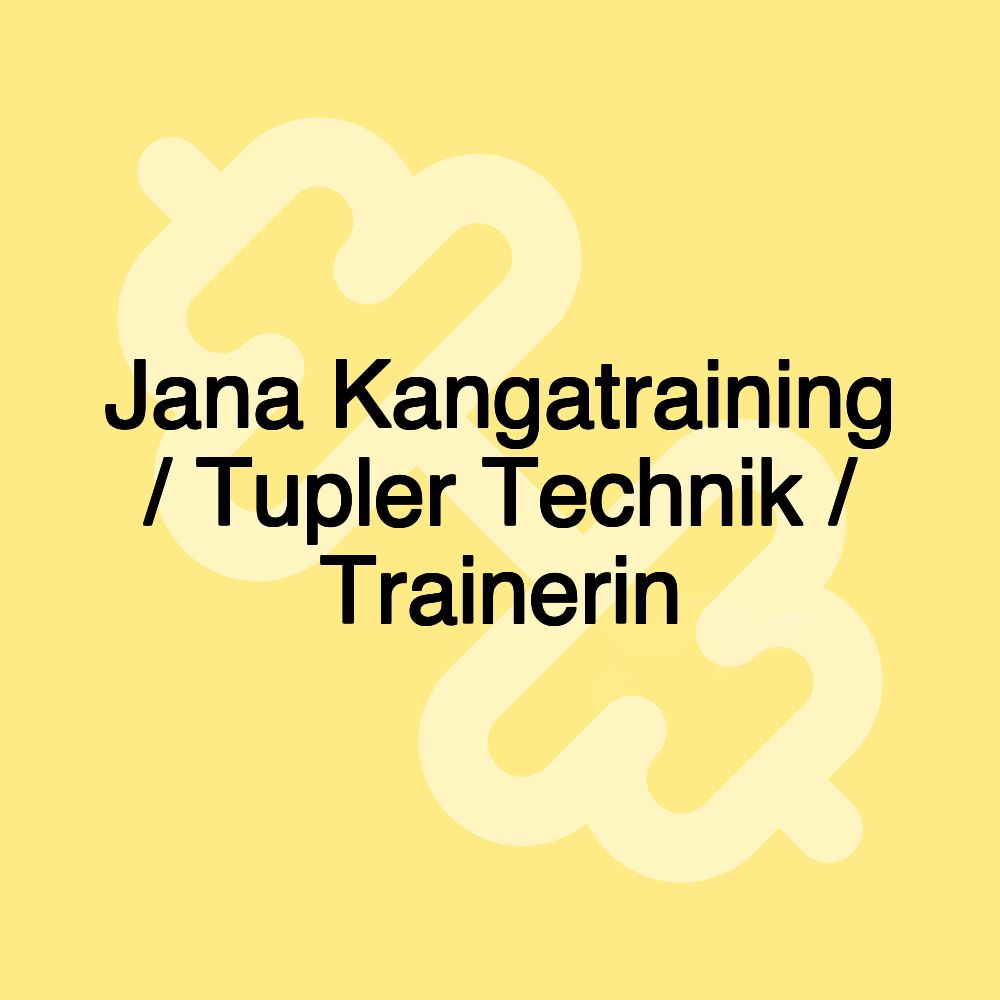 Jana Kangatraining / Tupler Technik / Trainerin Jana Kangatraining / Tupler Technik / Trainerin