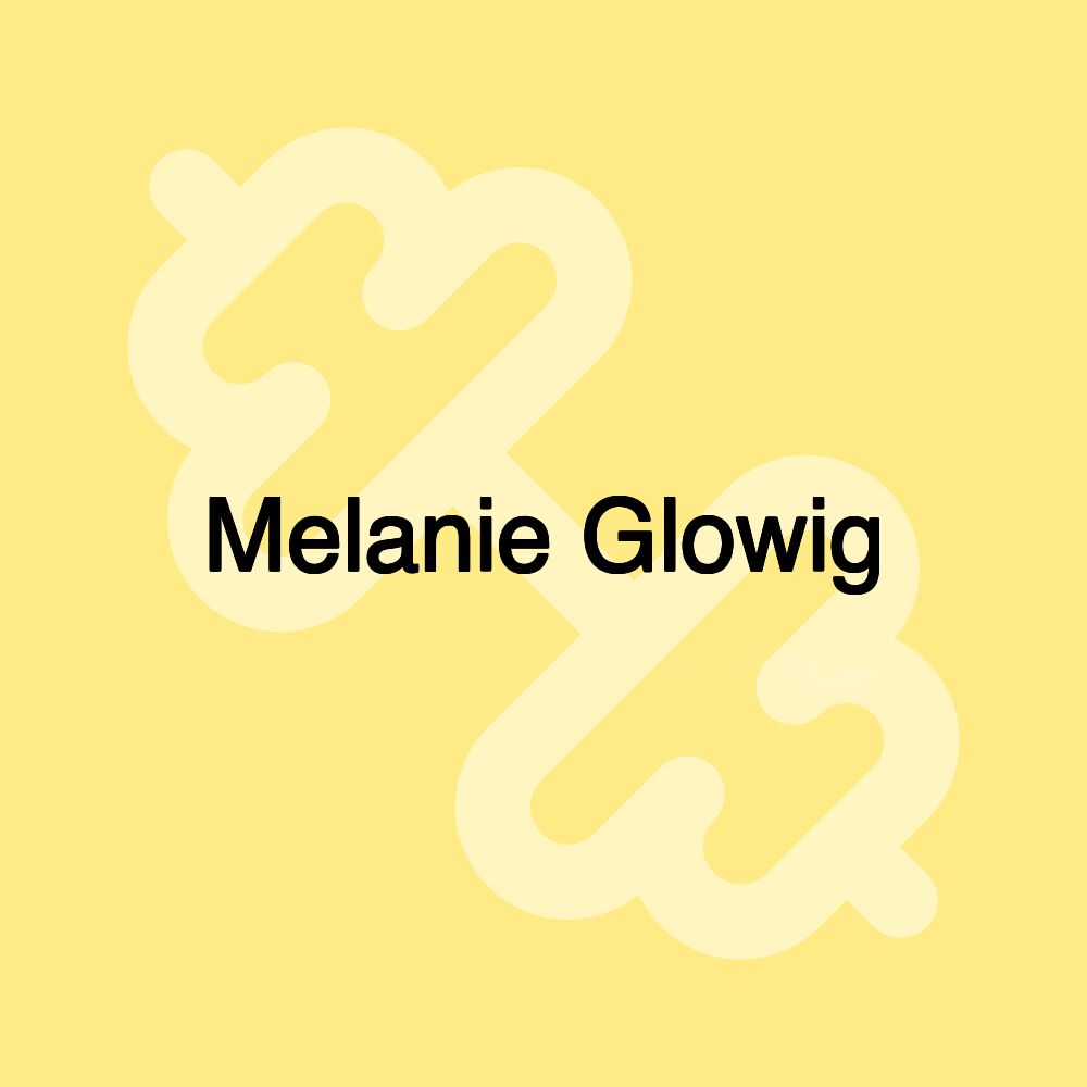Melanie Glowig
