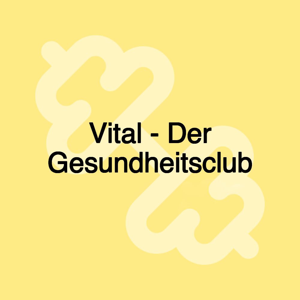 Vital - Der Gesundheitsclub