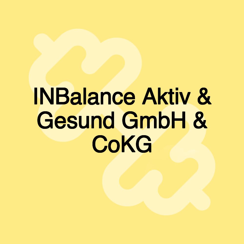 INBalance Aktiv & Gesund GmbH & CoKG