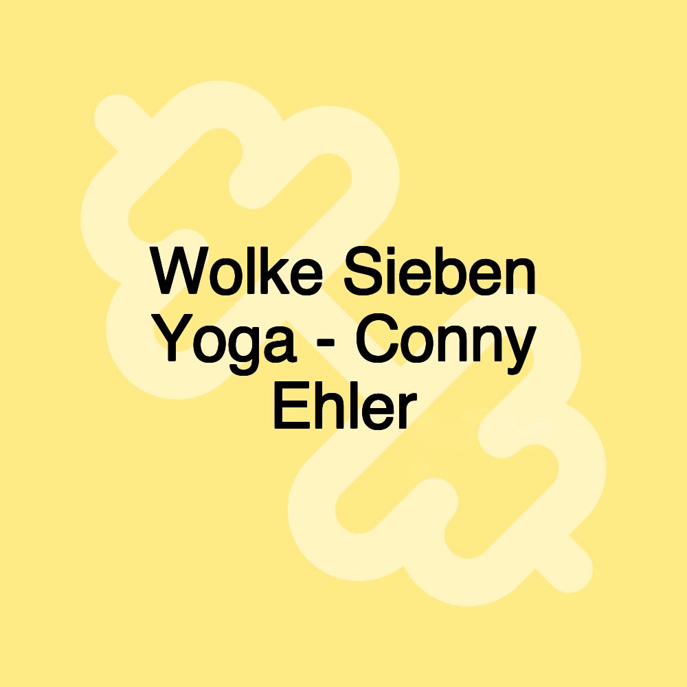 Wolke Sieben Yoga - Conny Ehler