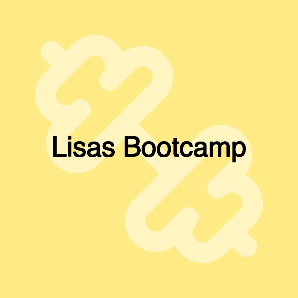 Lisas Bootcamp Lisas Bootcamp