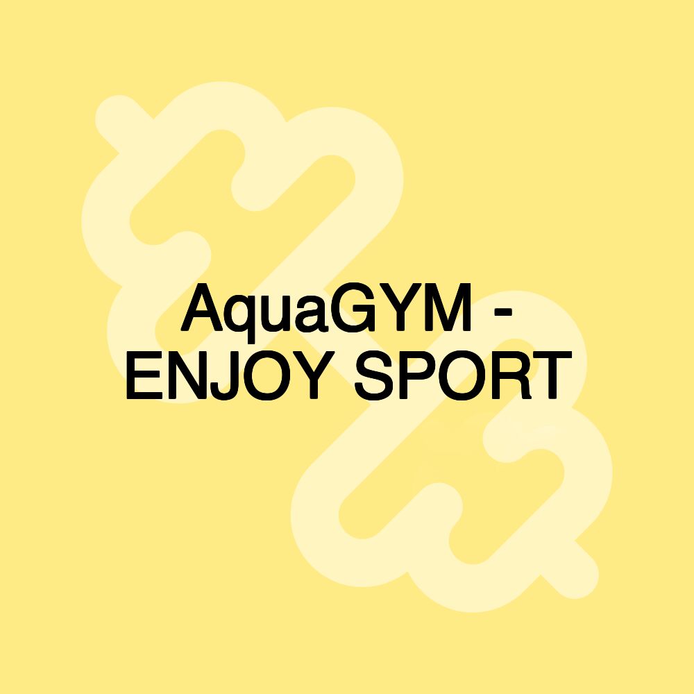 AquaGYM - ENJOY SPORT