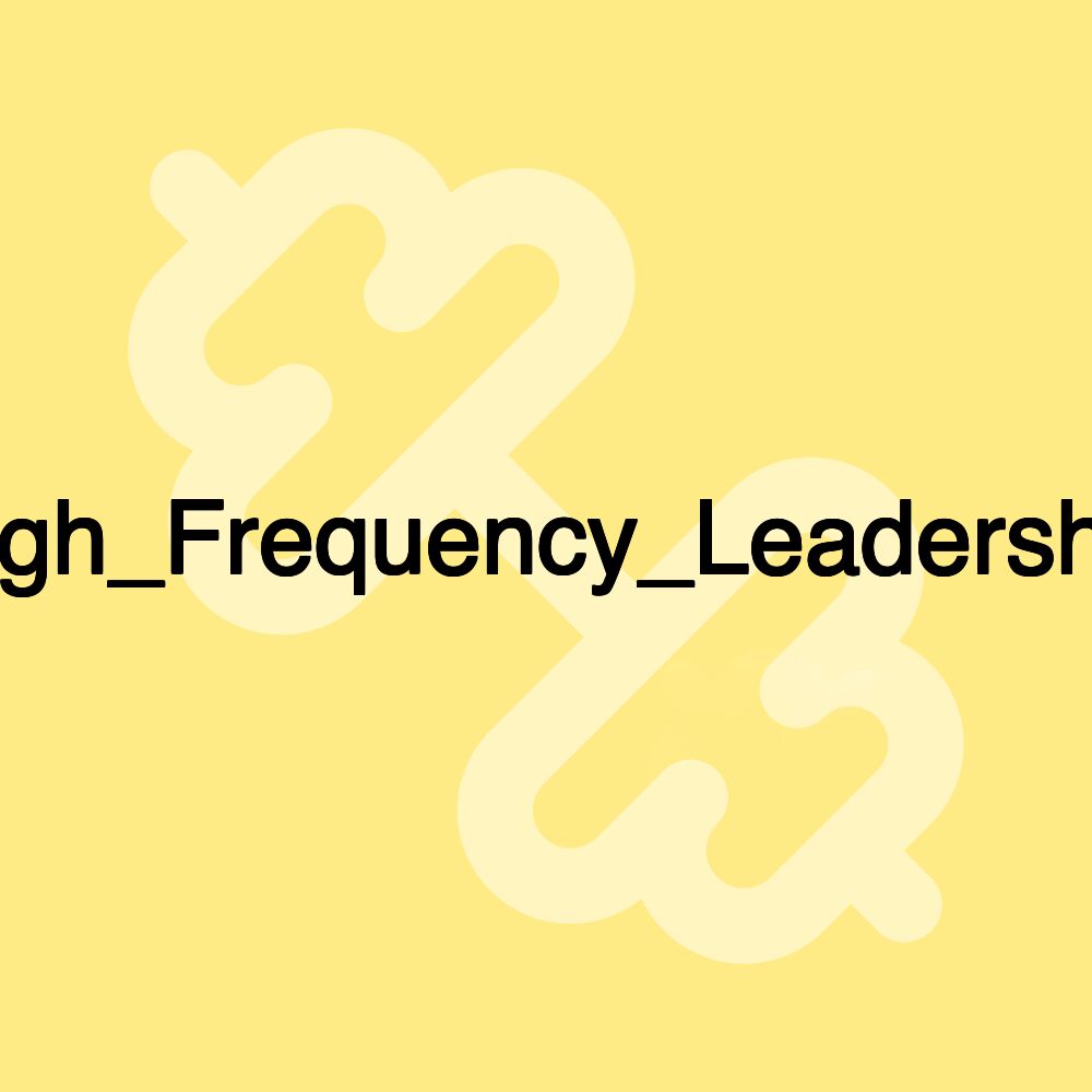 High_Frequency_Leadership