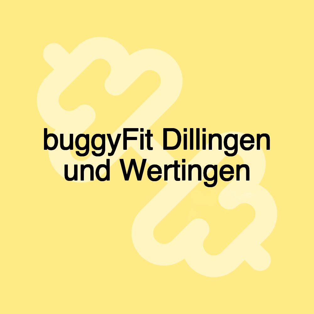buggyFit Dillingen und Wertingen buggyFit Dillingen und Wertingen