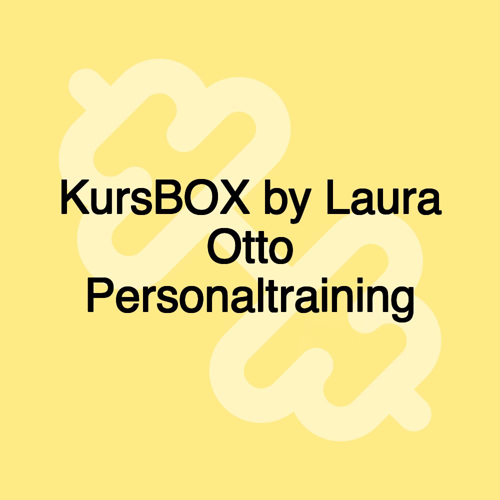 KursBOX by Laura Otto Personaltraining