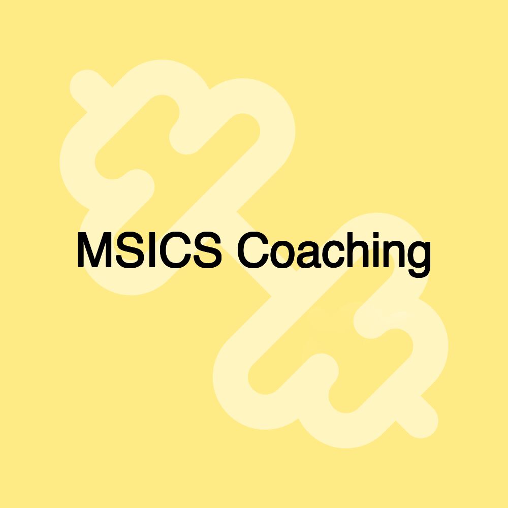 MSICS Coaching MSICS Coaching