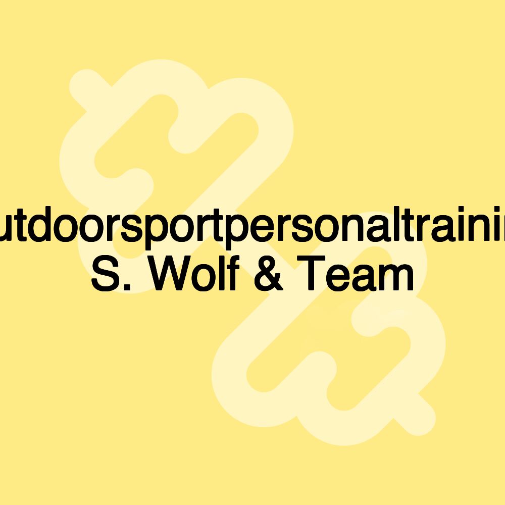 Outdoorsportpersonaltraining S. Wolf & Team