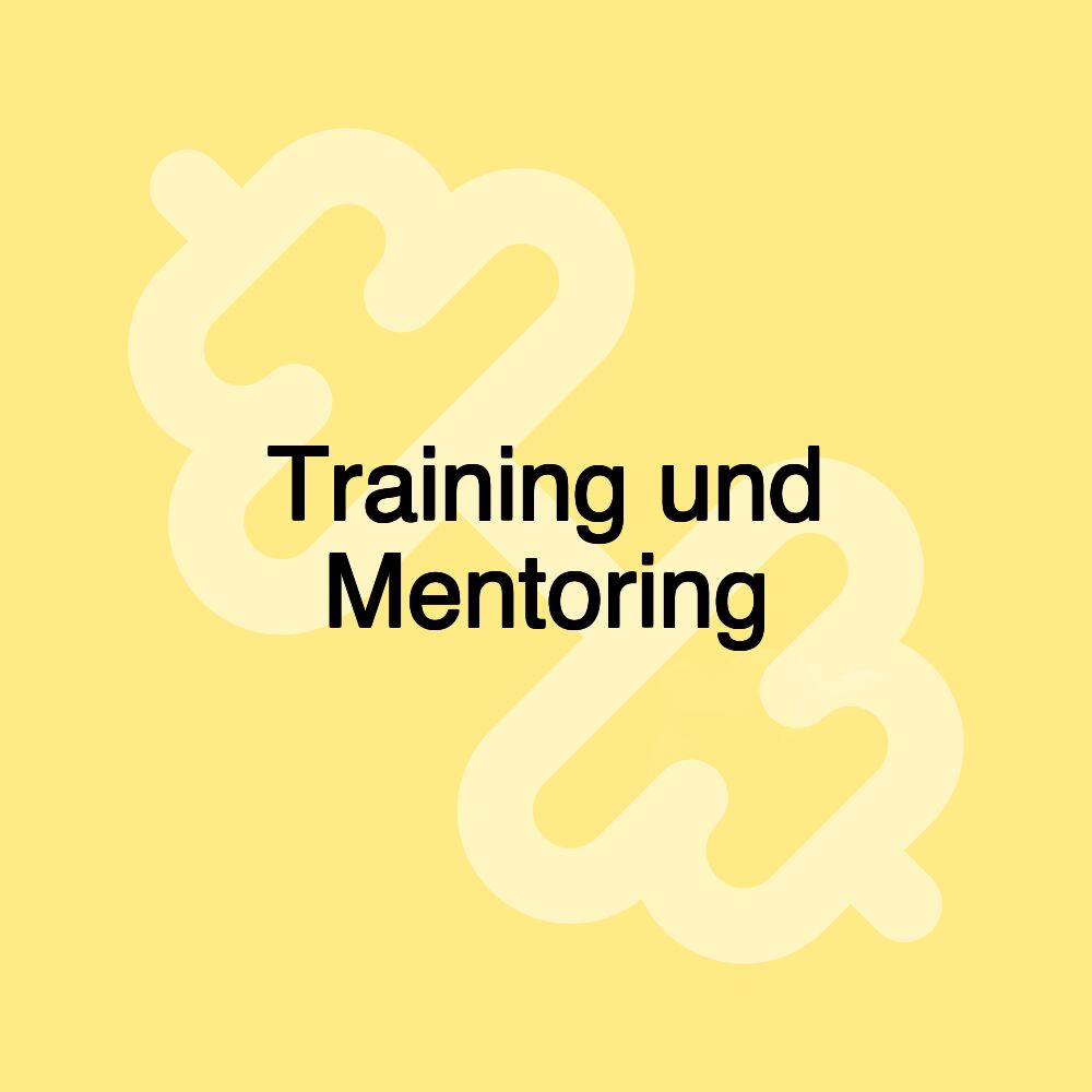 Training und Mentoring