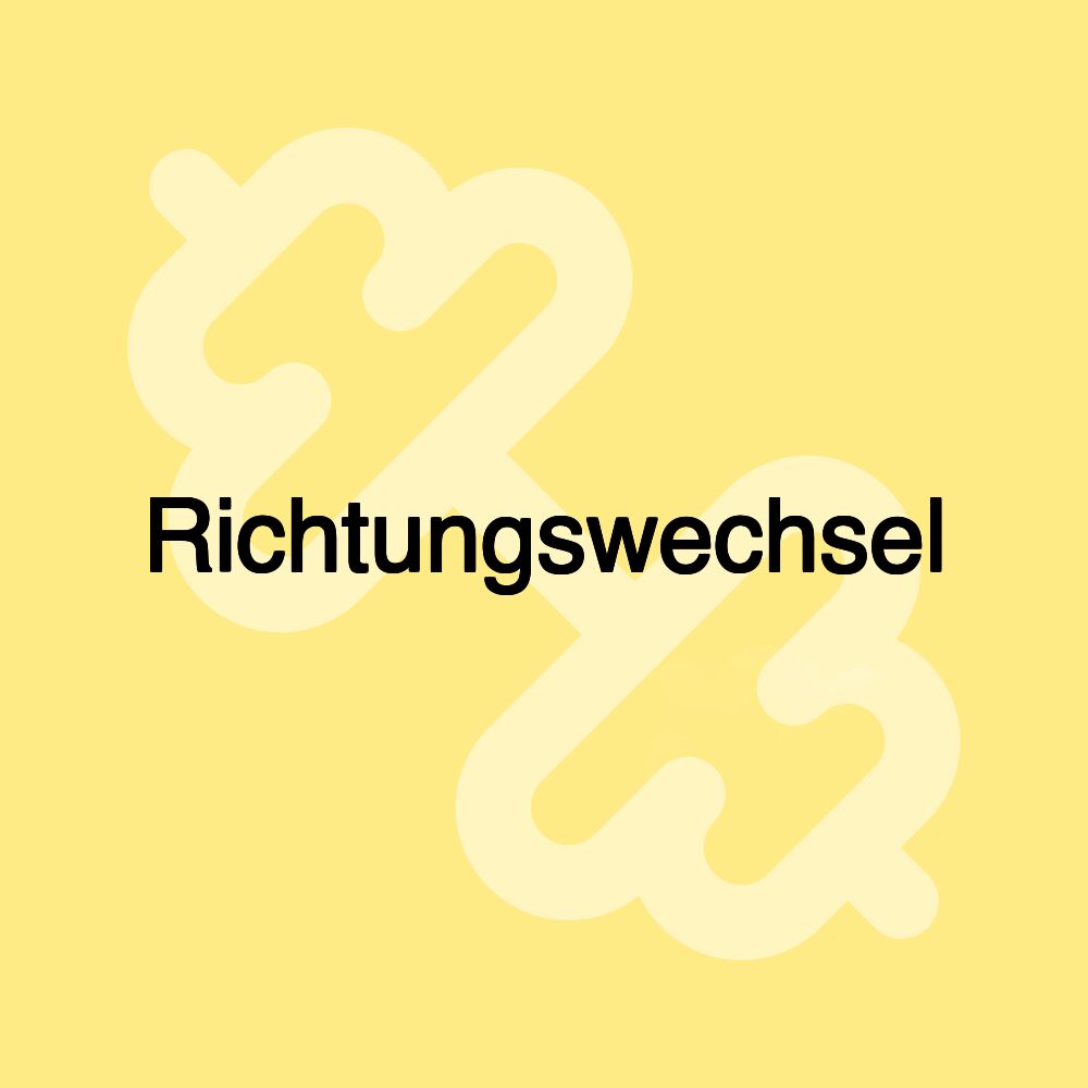 Richtungswechsel