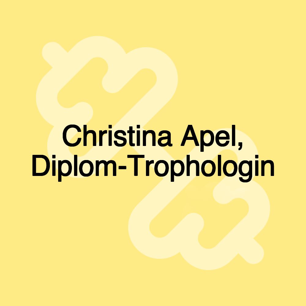 Christina Apel, Diplom-Trophologin Christina Apel, Diplom-Trophologin