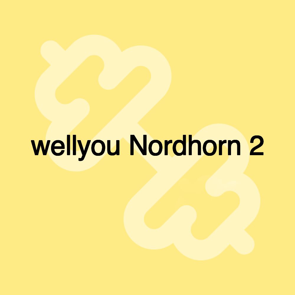 wellyou Nordhorn 2 wellyou Nordhorn 2