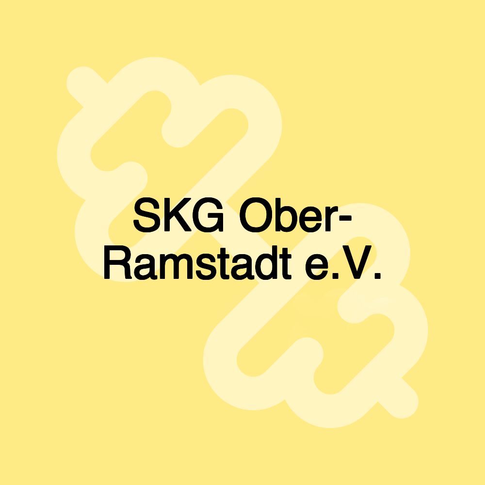 SKG Ober- Ramstadt e.V. SKG Ober- Ramstadt e.V.