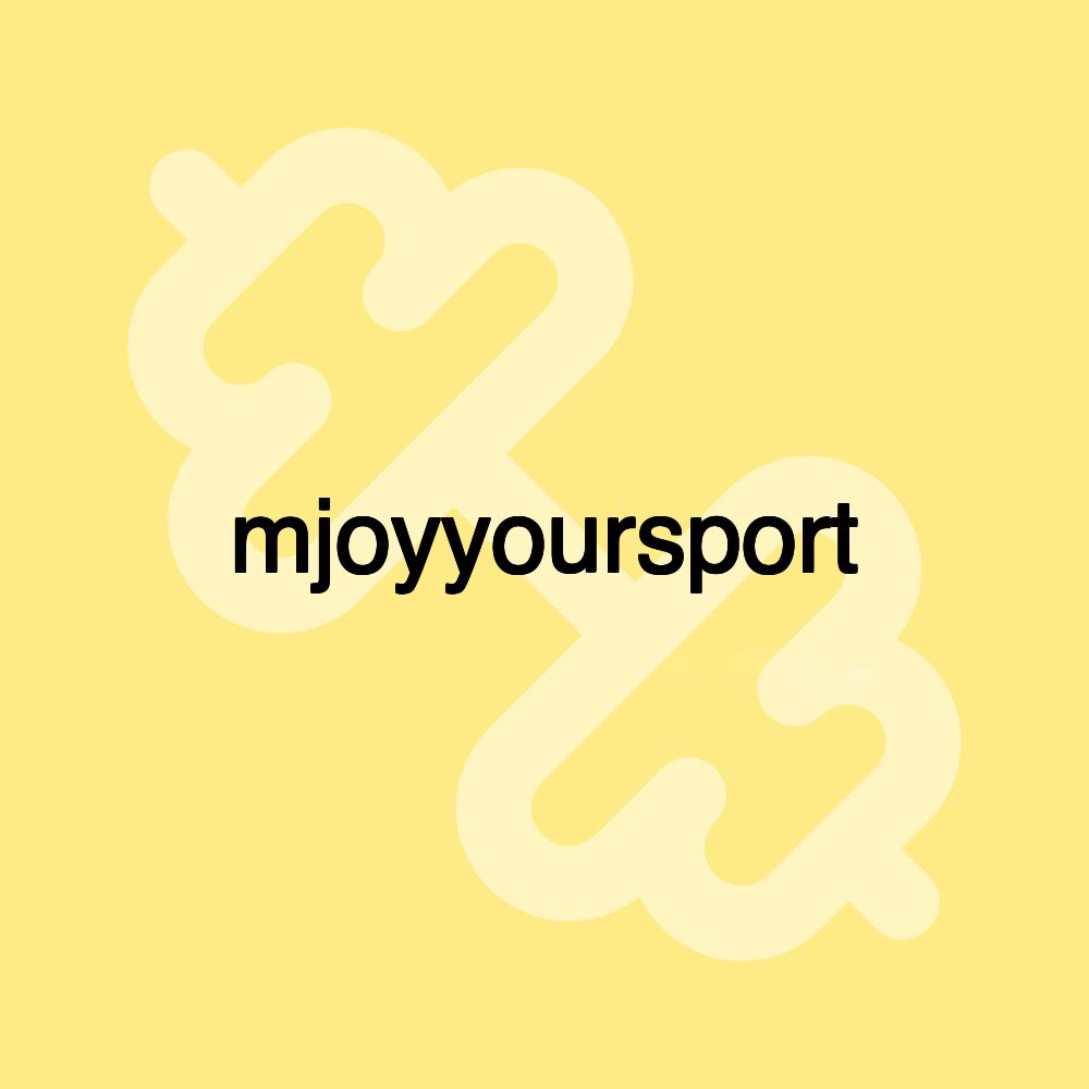 mjoyyoursport mjoyyoursport