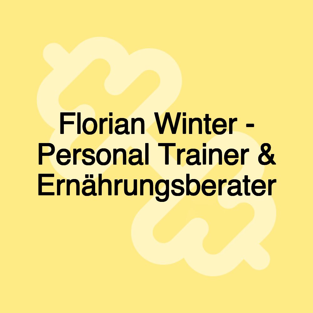Florian Winter - Personal Trainer & Ernährungsberater