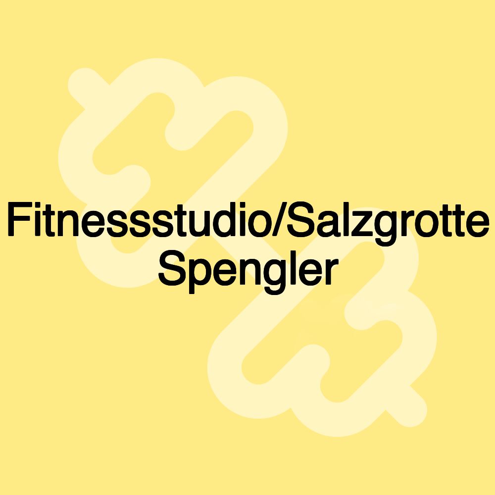 Fitnessstudio/Salzgrotte Spengler Fitnessstudio/Salzgrotte Spengler