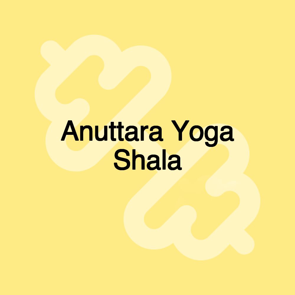 Anuttara Yoga Shala Anuttara Yoga Shala