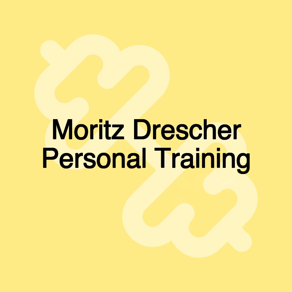 Moritz Drescher Personal Training Moritz Drescher Personal Training