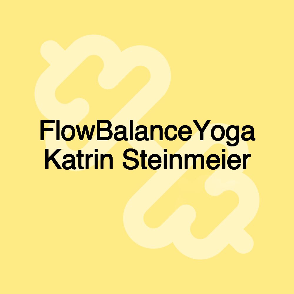 FlowBalanceYoga Katrin Steinmeier FlowBalanceYoga Katrin Steinmeier