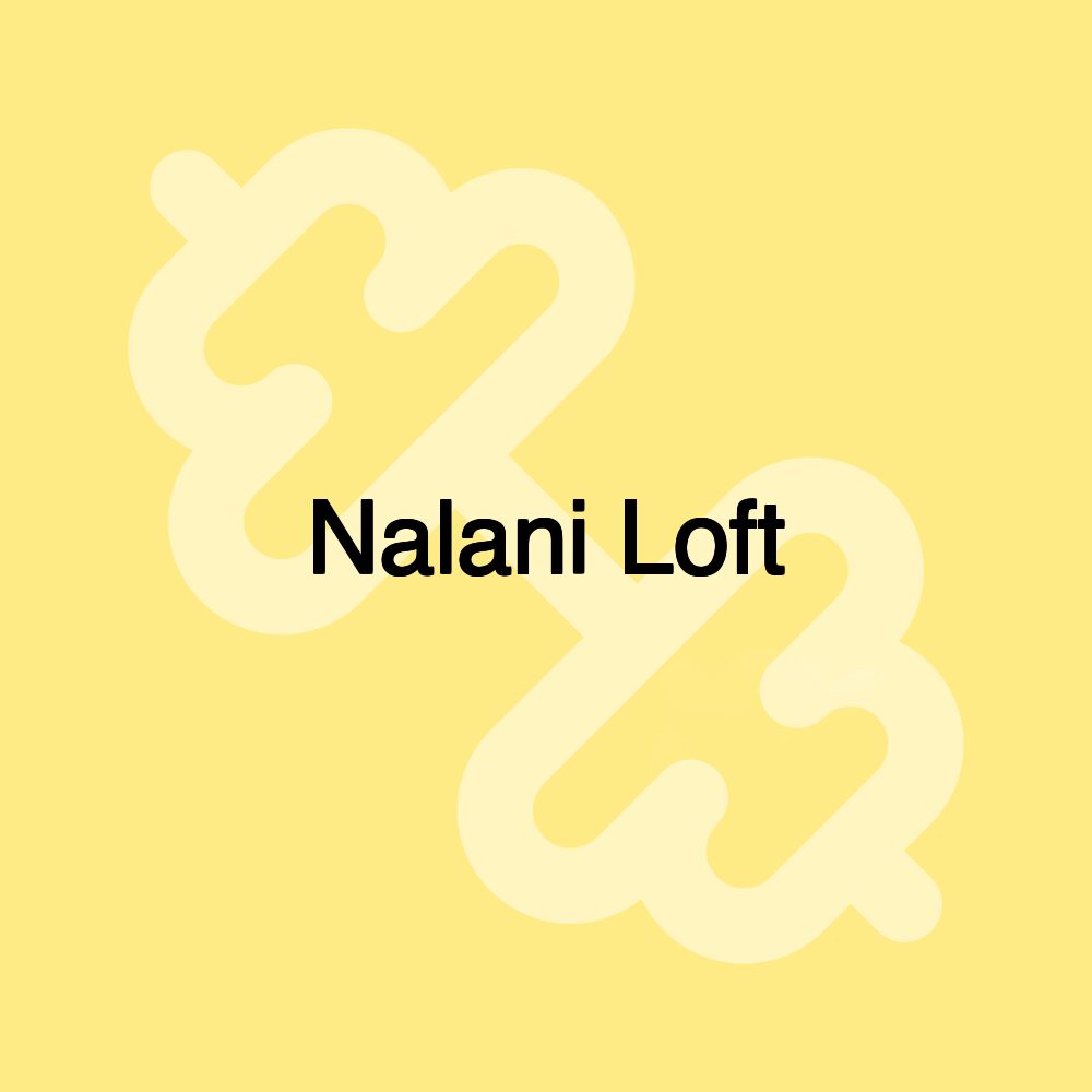 Nalani Loft