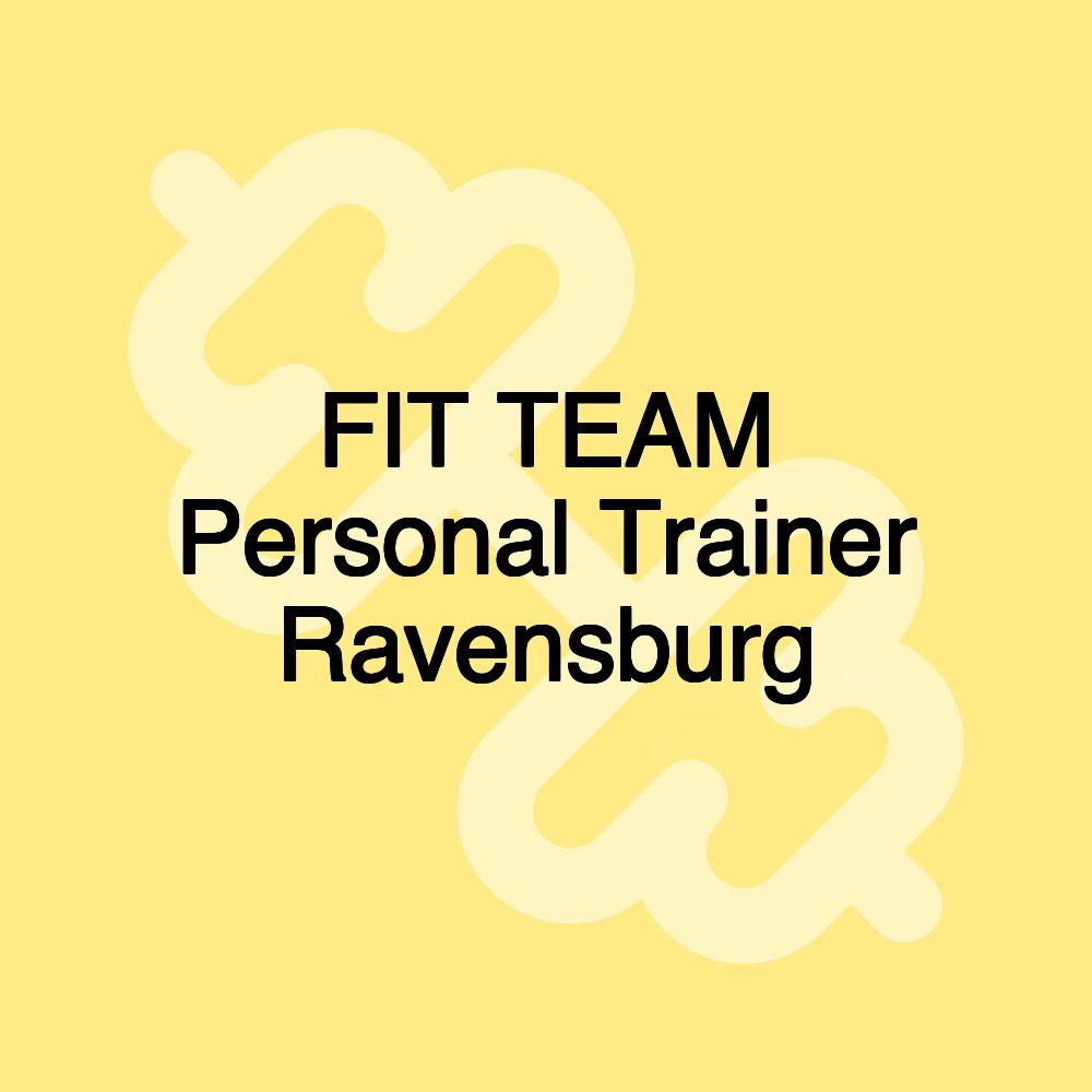 FIT TEAM Personal Trainer Ravensburg