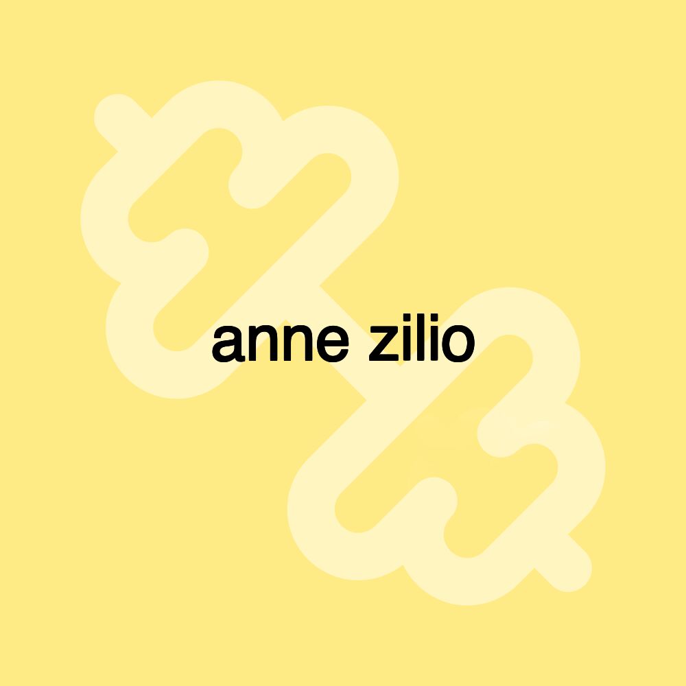 anne zilio