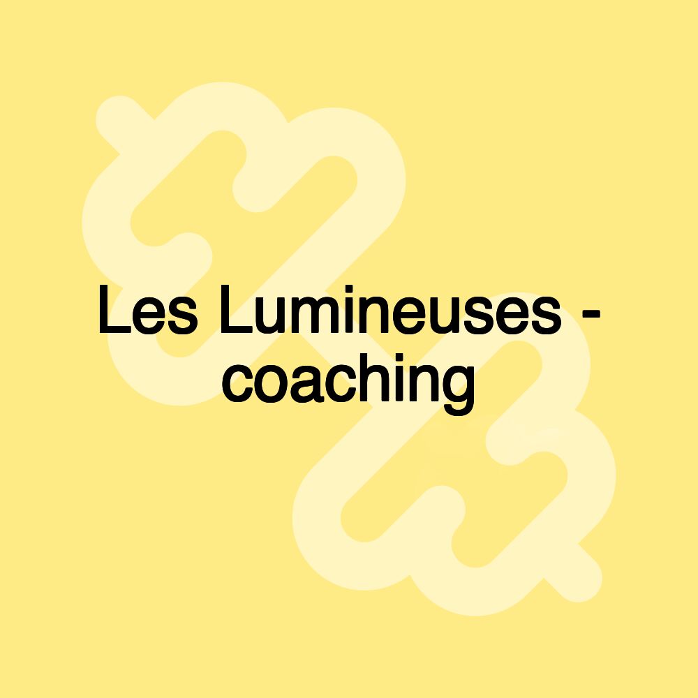 Les Lumineuses - coaching